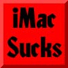 iMac Sucks